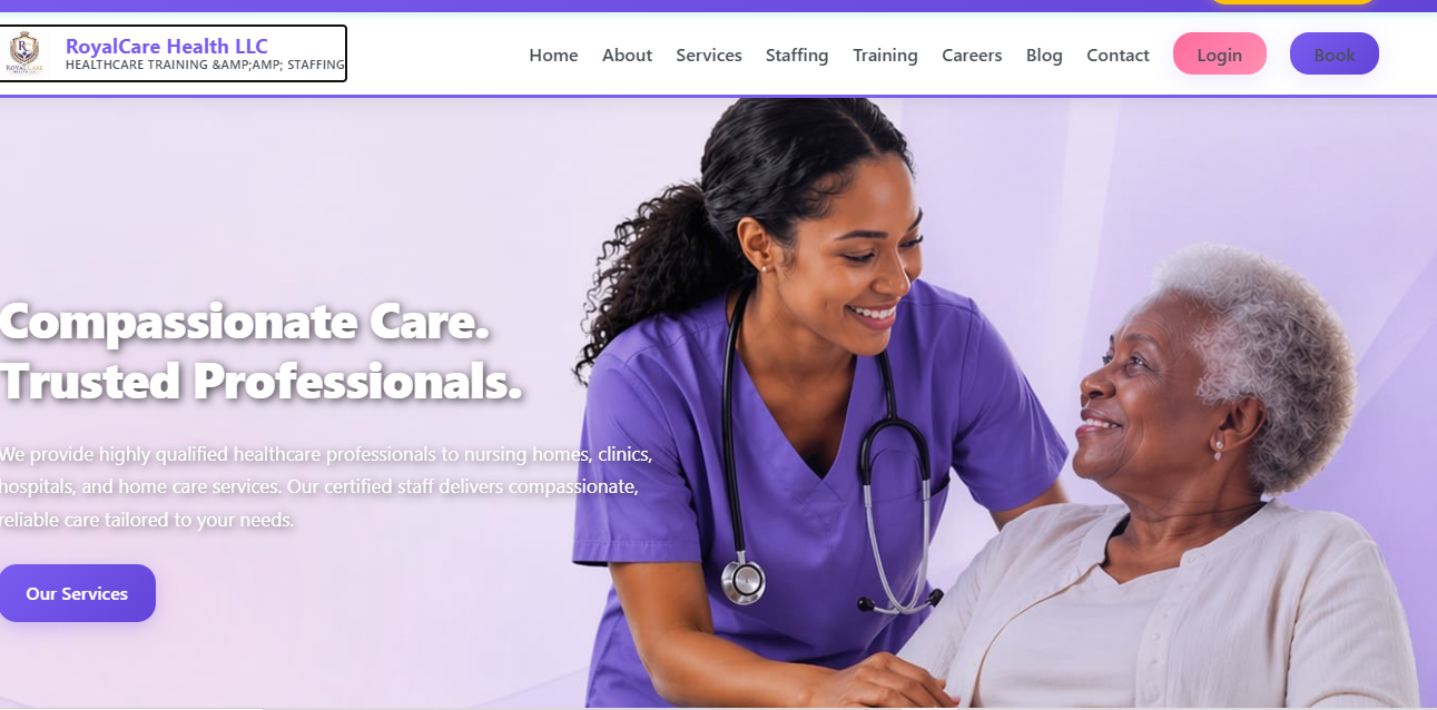 RoyalCare Health LLC — Healthcare Staffing & Training Platform